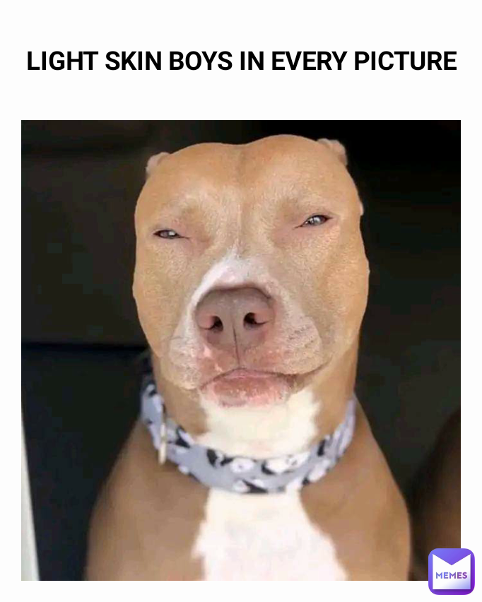 LIGHT SKIN BOYS IN EVERY PICTURE
