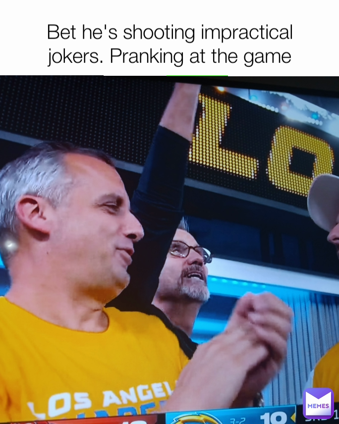 Bet he's shooting impractical jokers. Pranking at the game