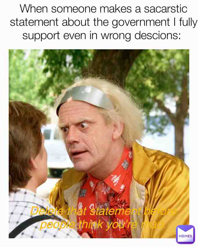 I support my government of the day , even if the ruler is Hitler