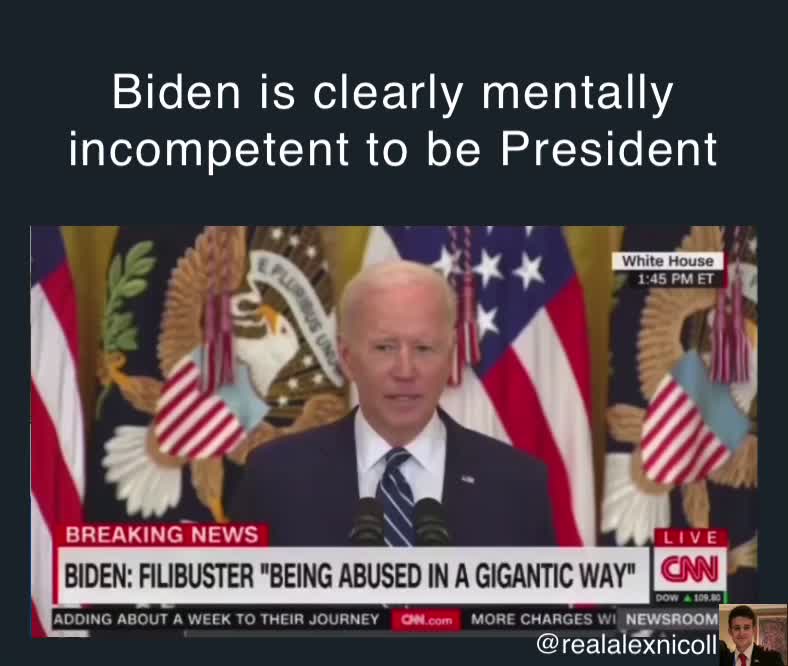 Biden is clearly mentally incompetent to be President | @alex ...