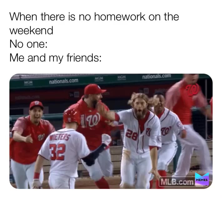 #nohomework  #memes