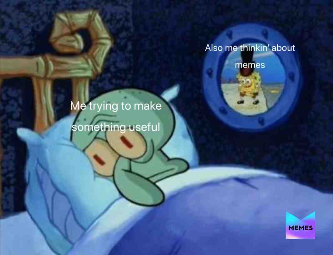 My life in a nutshell #memes