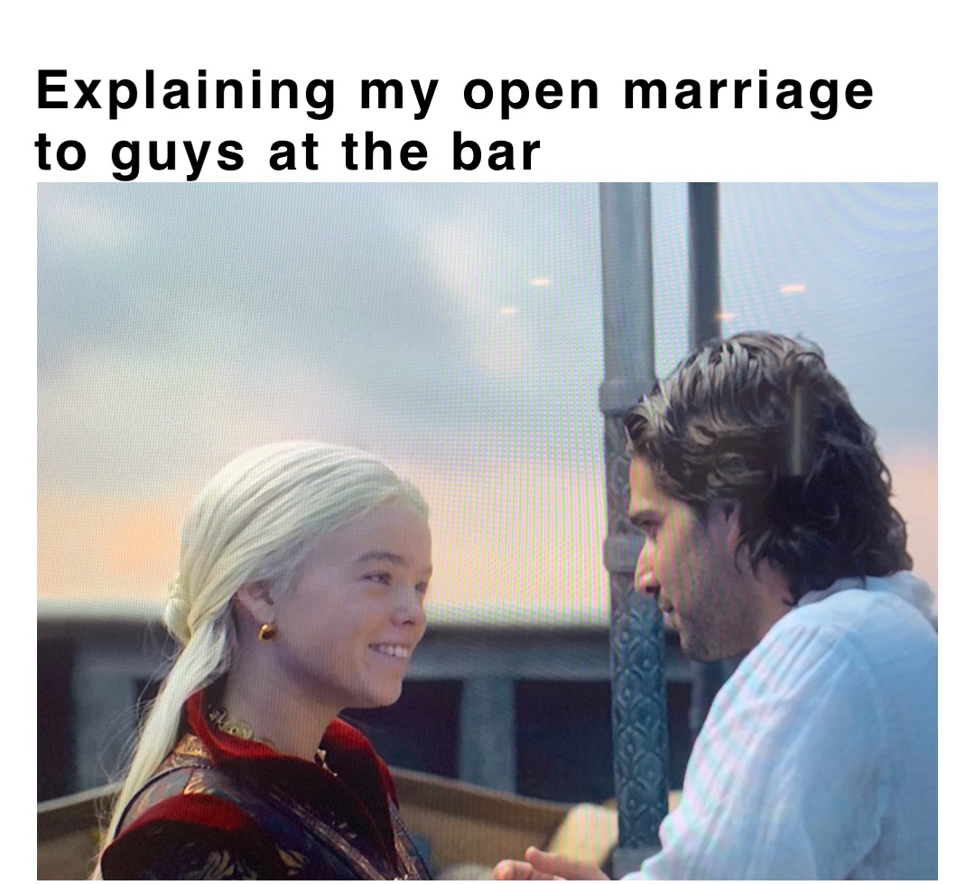 Explaining my open marriage to guys at the bar