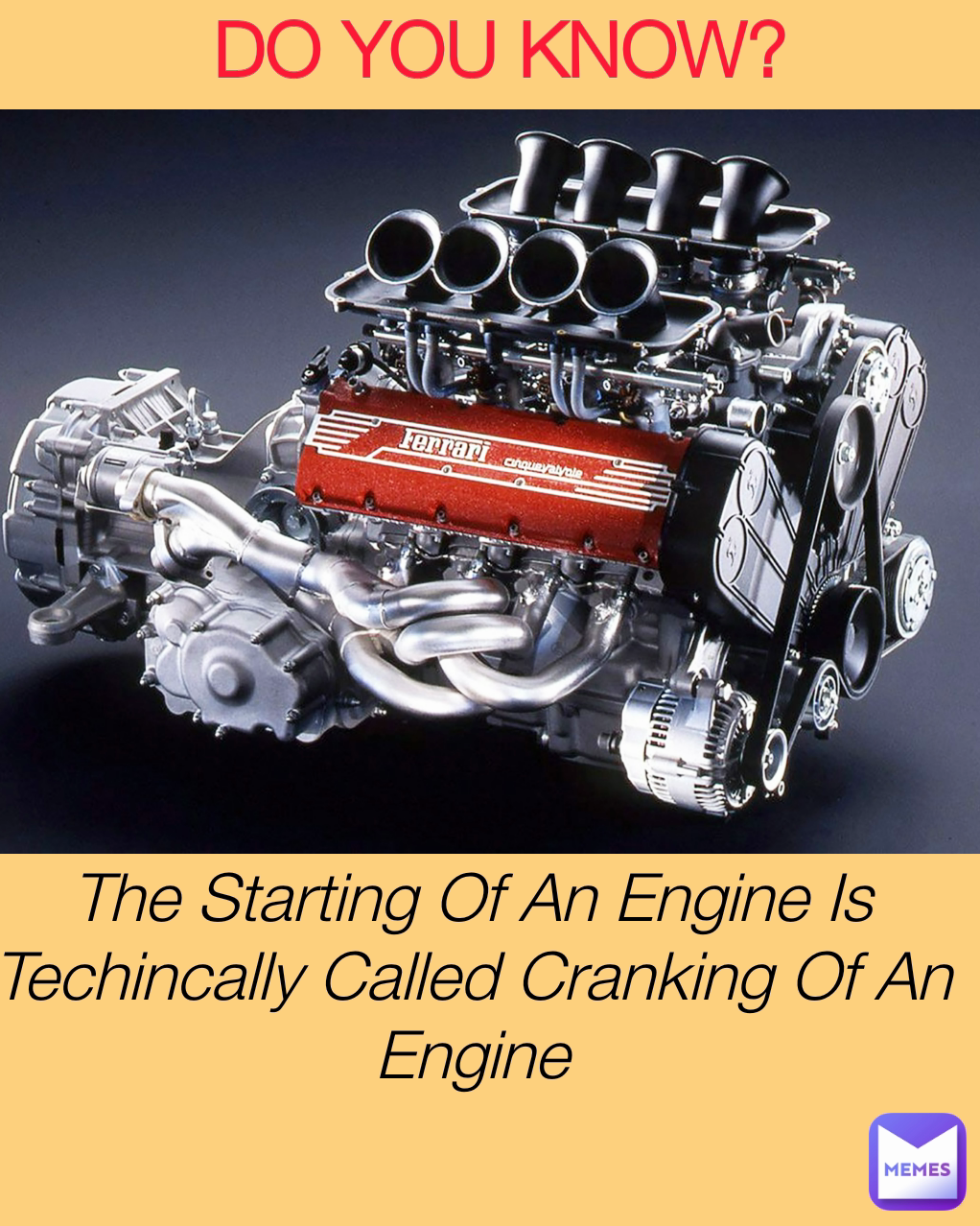 DO YOU KNOW? The Starting Of An Engine Is Techincally Called Cranking Of An Engine