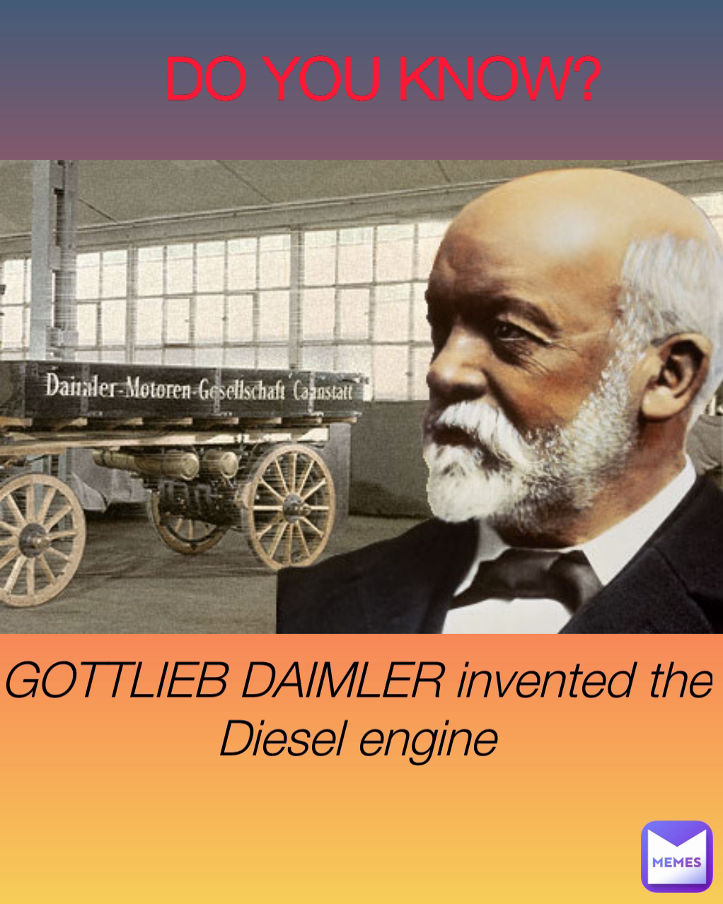 GOTTLIEB DAIMLER invented the Diesel engine DO YOU KNOW? | @gurutech | Memes