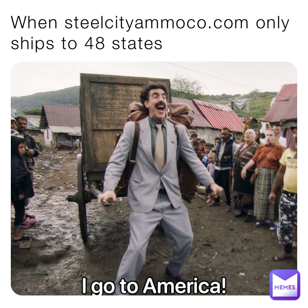 When steelcityammoco.com only ships to 48 states