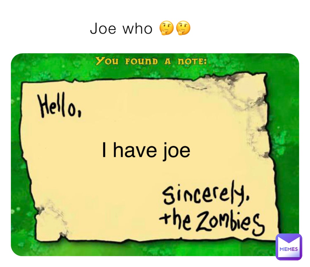 Joe who 🤔🤔 I have joe
