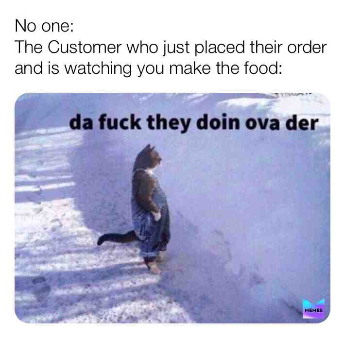 Don’t you just hate it when customers stare? #memes #customers #lol #cat