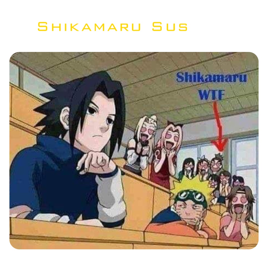 Shikamaru Sus