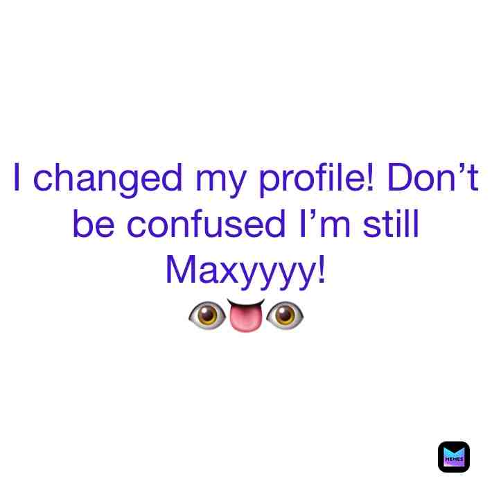 #maxy  #profilechange