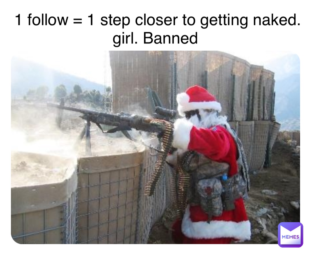 Double tap to edit 1 follow = 1 step closer to getting naked. girl. Banned