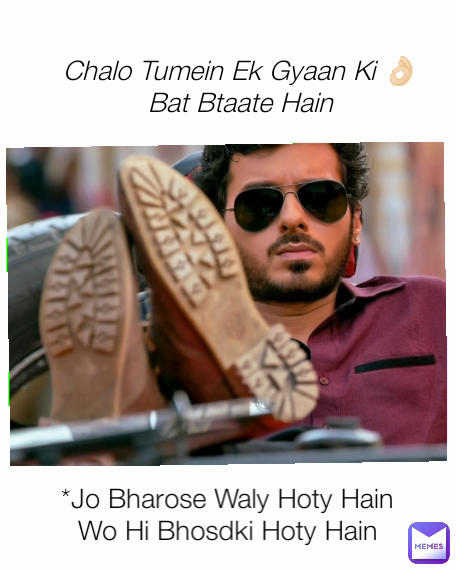 *Jo Bharose Waly Hoty Hain Wo Hi Bhosdki Hoty Hain Chalo Tumein Ek Gyaan Ki 👌🏻Bat Btaate Hain