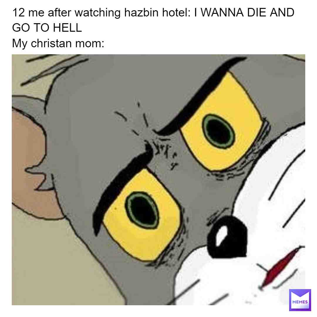 100% original. Ik wrong use of meme just best i could find. #hazbin #hazbinhotel #demons #demon #christian