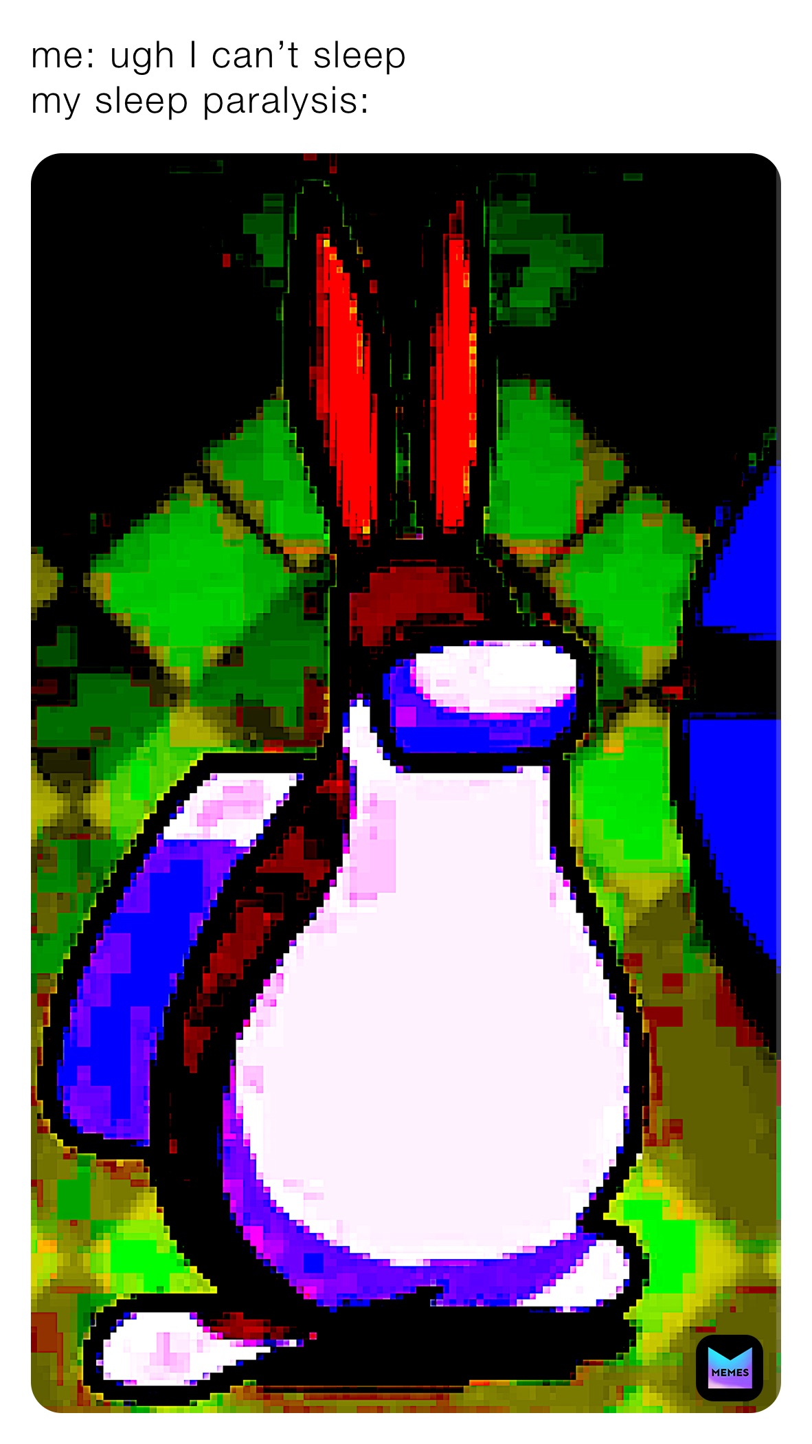 Meme by botoxinjection420