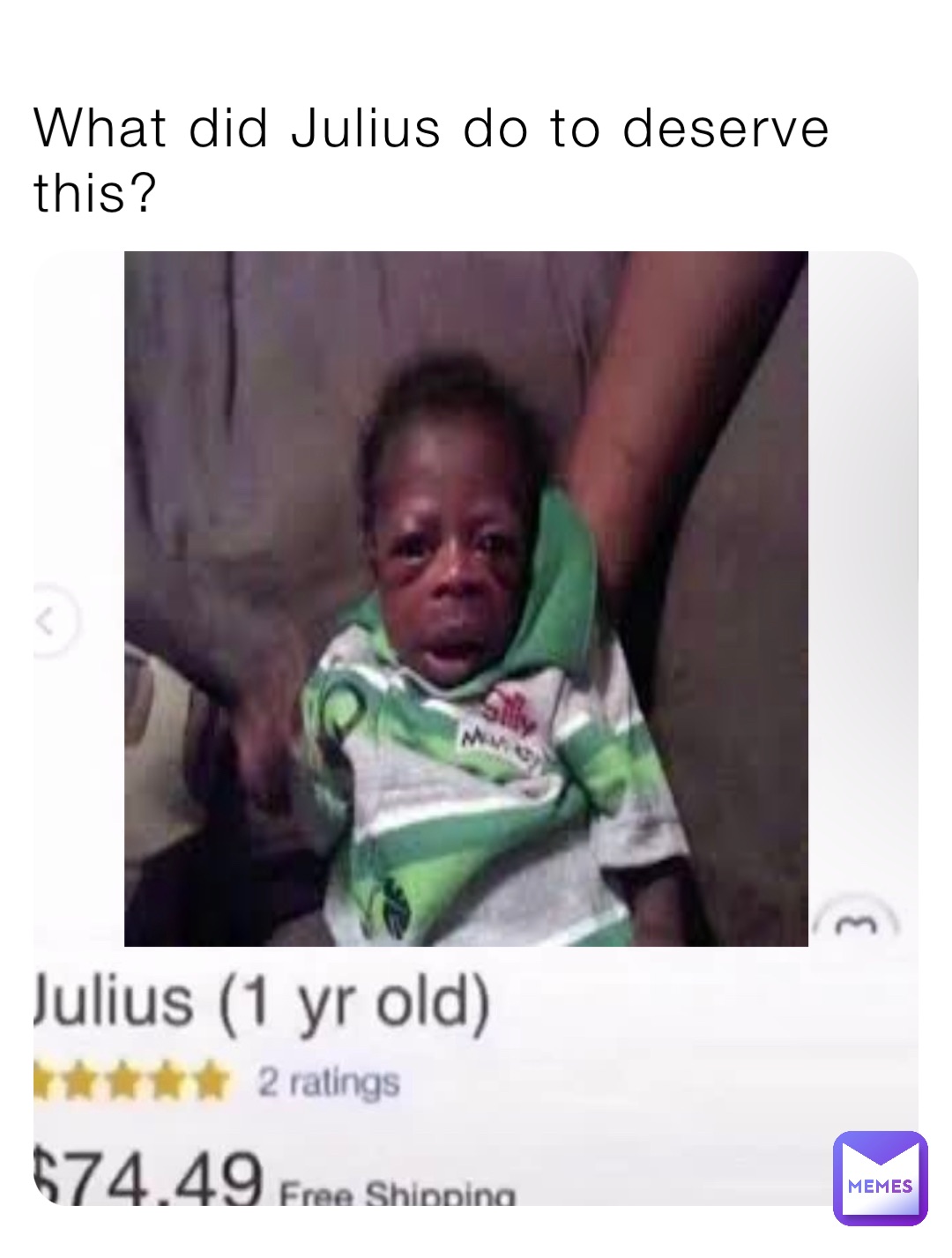 What did Julius do to deserve this?