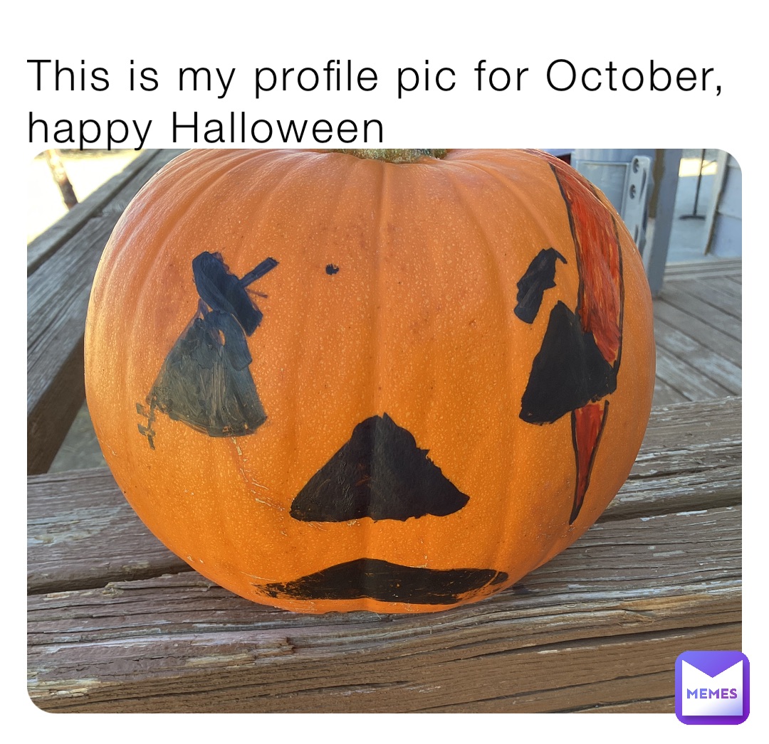 This is my profile pic for October, happy Halloween