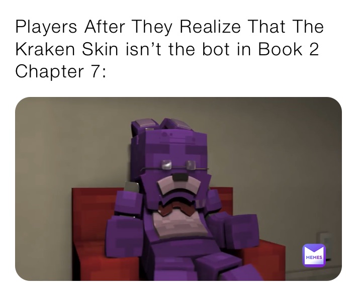 Players After They Realize That The Kraken Skin isn’t the bot in Book 2 Chapter 7: