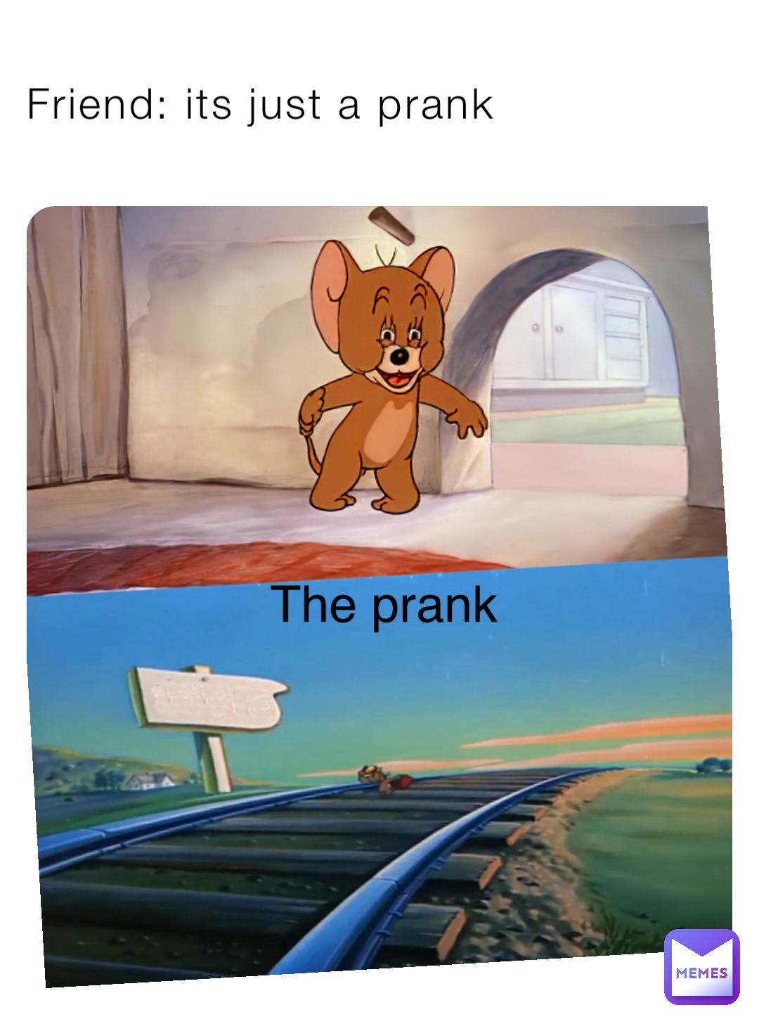 Friend: its just a prank The prank