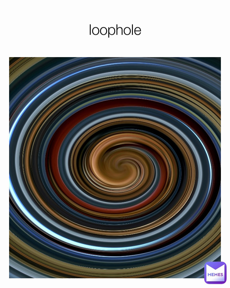 loophole
