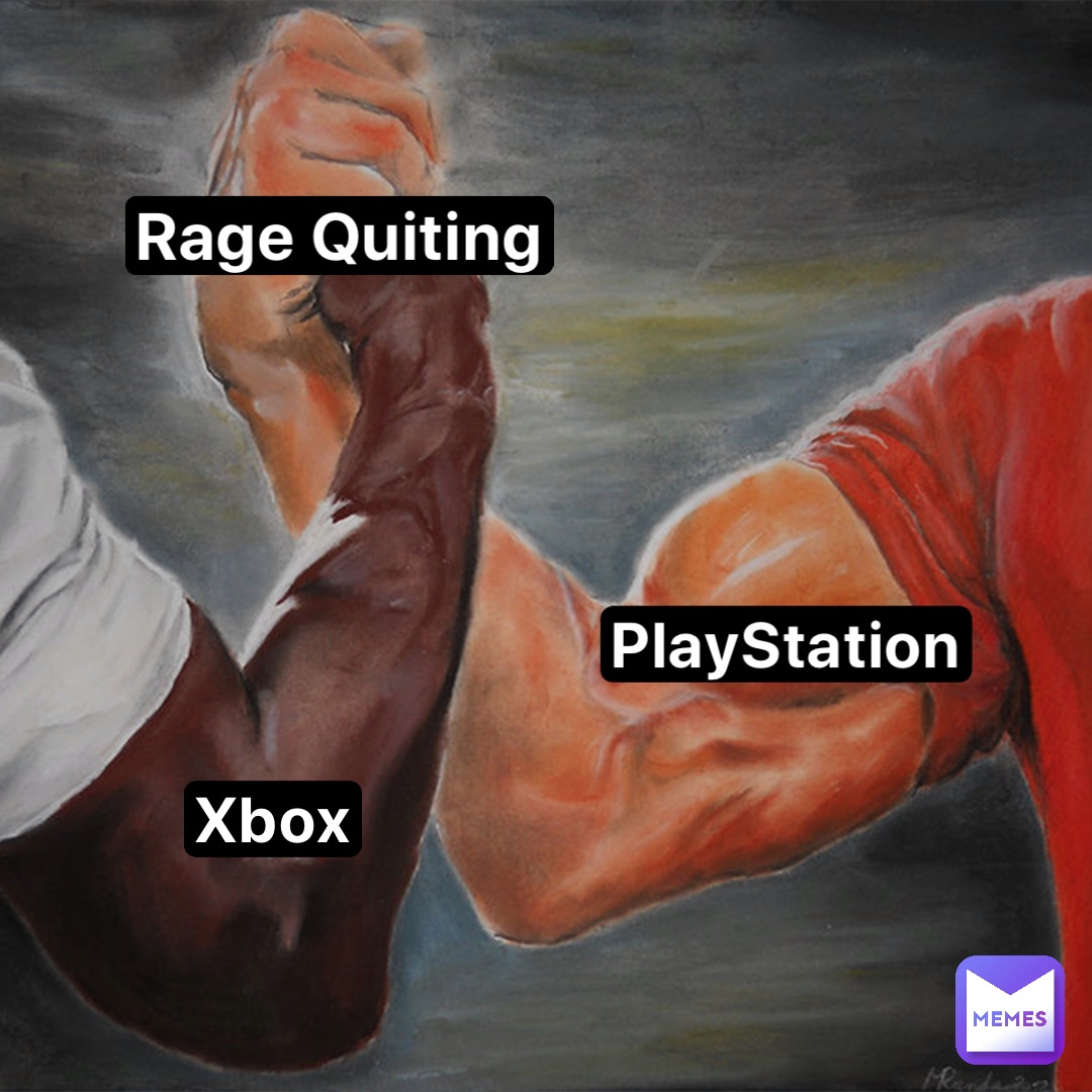 Rage Quiting PlayStation Xbox