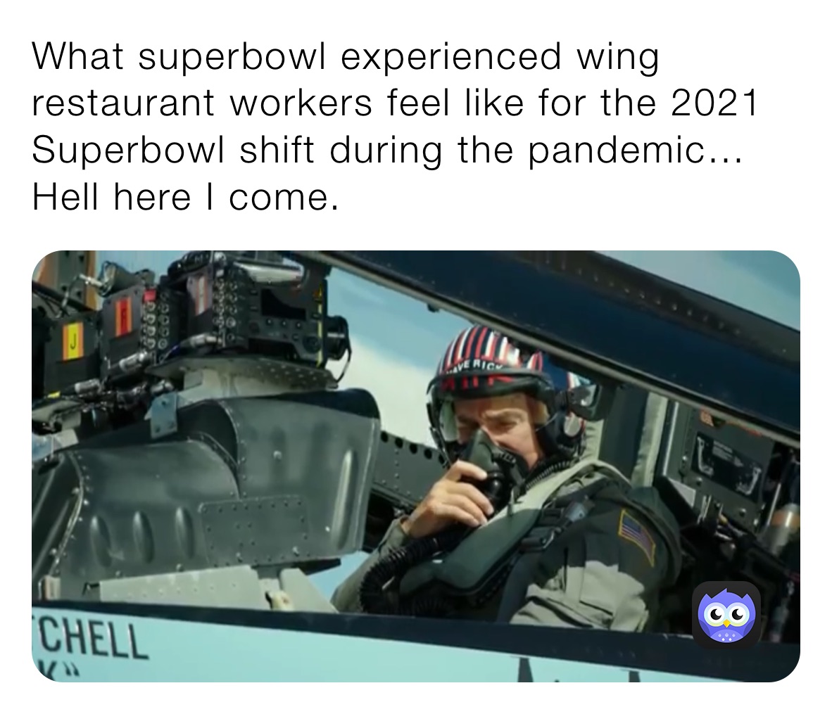 What superbowl experienced wing restaurant workers feel like for the 2021 Superbowl shift during the pandemic…Hell here I come.