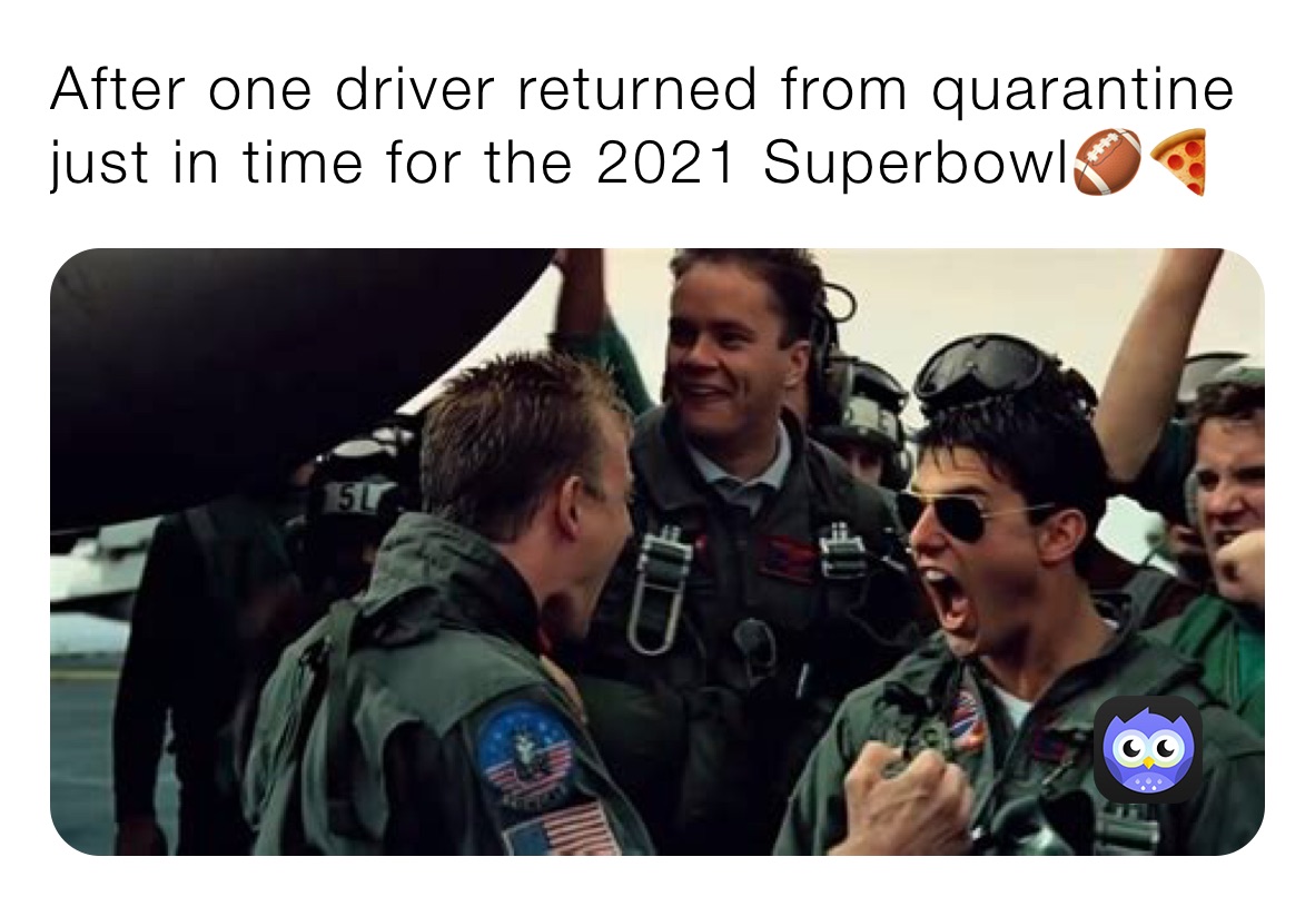 After one driver returned from quarantine just in time for the 2021 Superbowl🏈🍕