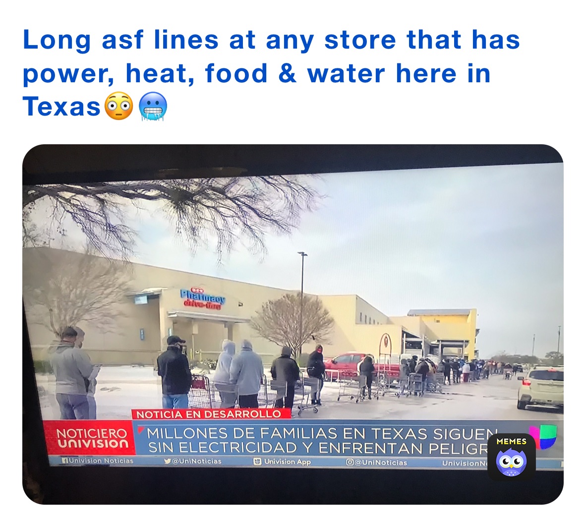 Long asf lines at any store that has power, heat, food & water here in Texas😳🥶