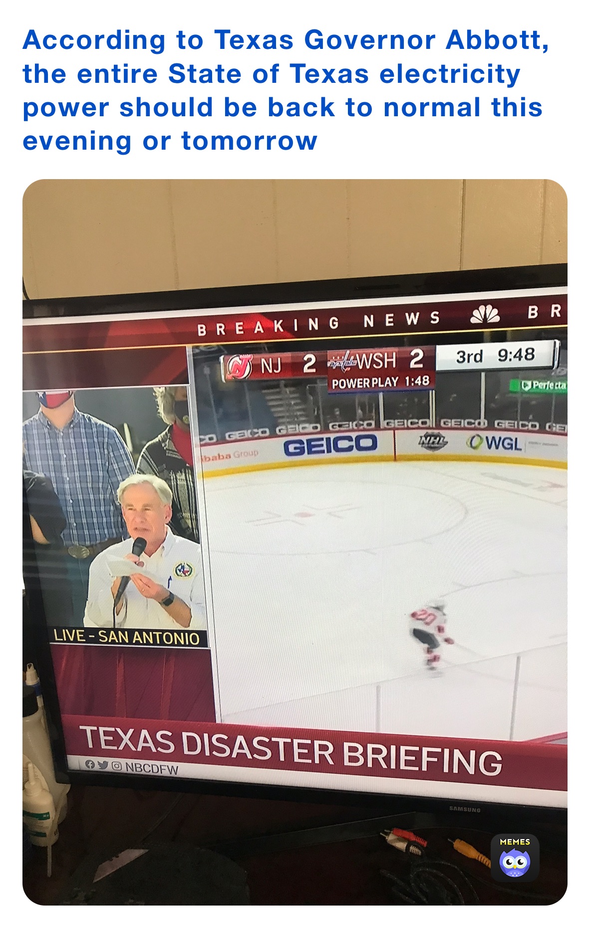 According to Texas Governor Abbott, the entire State of Texas electricity power should be back to normal this evening or tomorrow