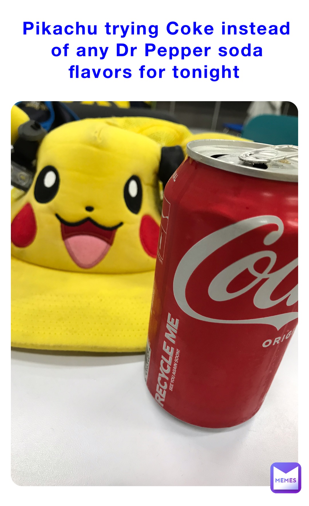 Pikachu trying Coke instead of any Dr Pepper soda flavors for tonight