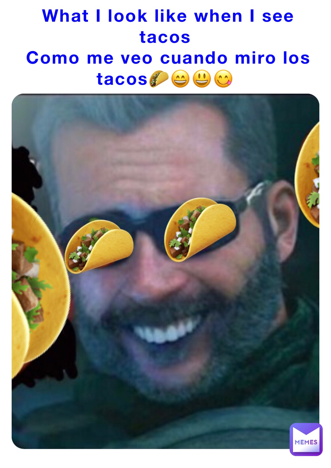 What I look like when I see tacos
Como me veo cuando miro los tacos🌮😄😃😋