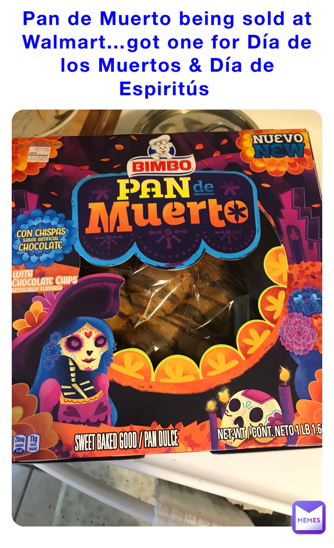 Pan de Muerto being sold at Walmart…got one for Día de los Muertos & Día de Espiritús