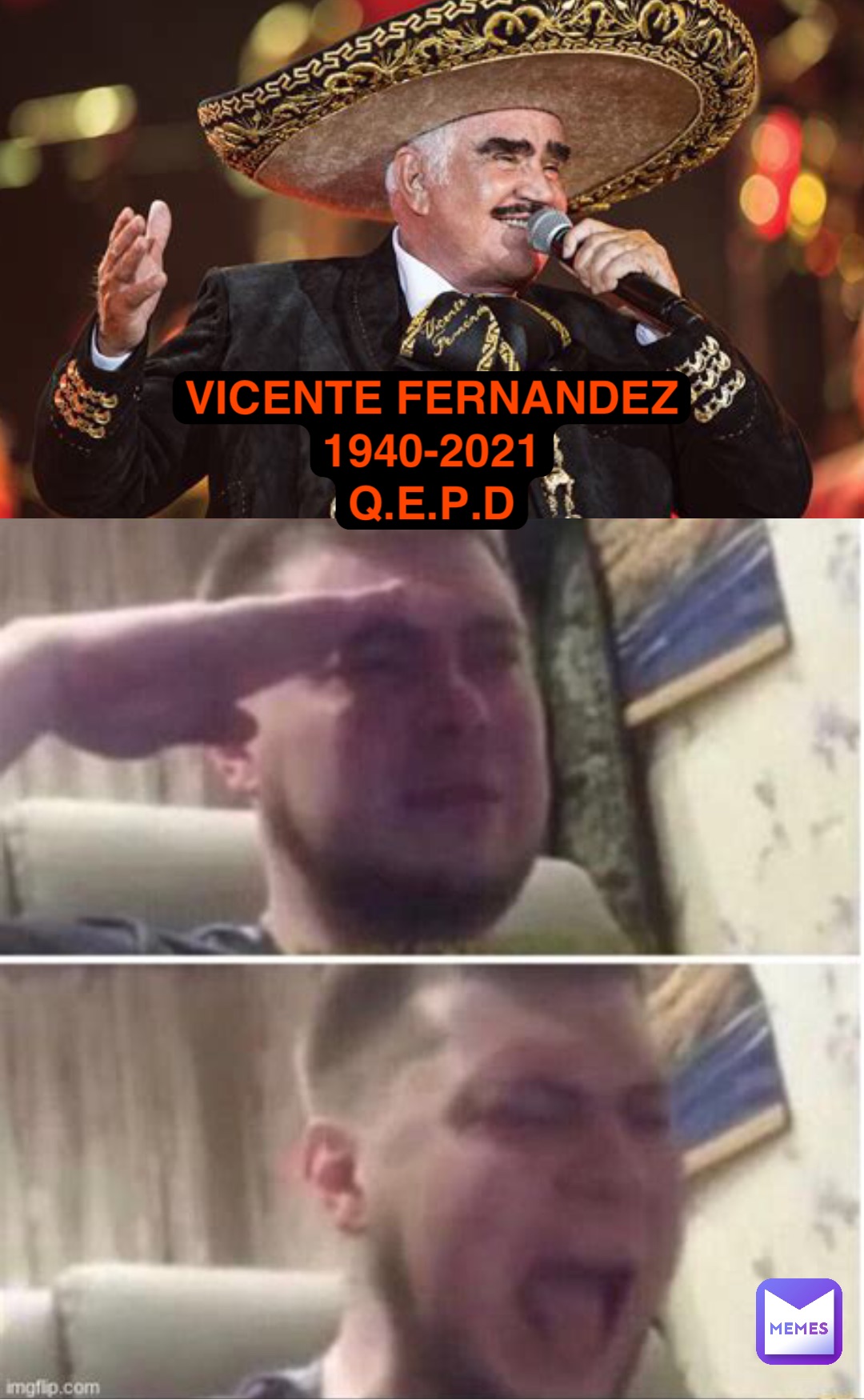 VICENTE FERNANDEZ
1940-2021
Q.E.P.D