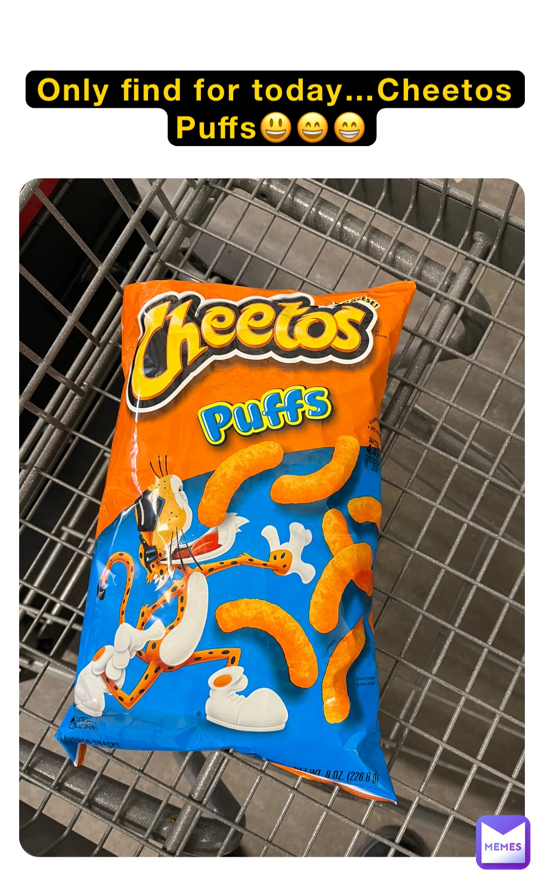 Only find for today…Cheetos Puffs😃😄😁