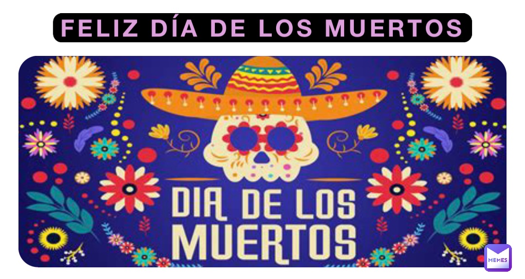 Feliz Día de los Muertos