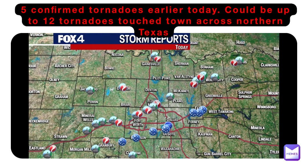 5 confirmed tornadoes earlier today. Could be up to 12 tornadoes touched town across northern Texas