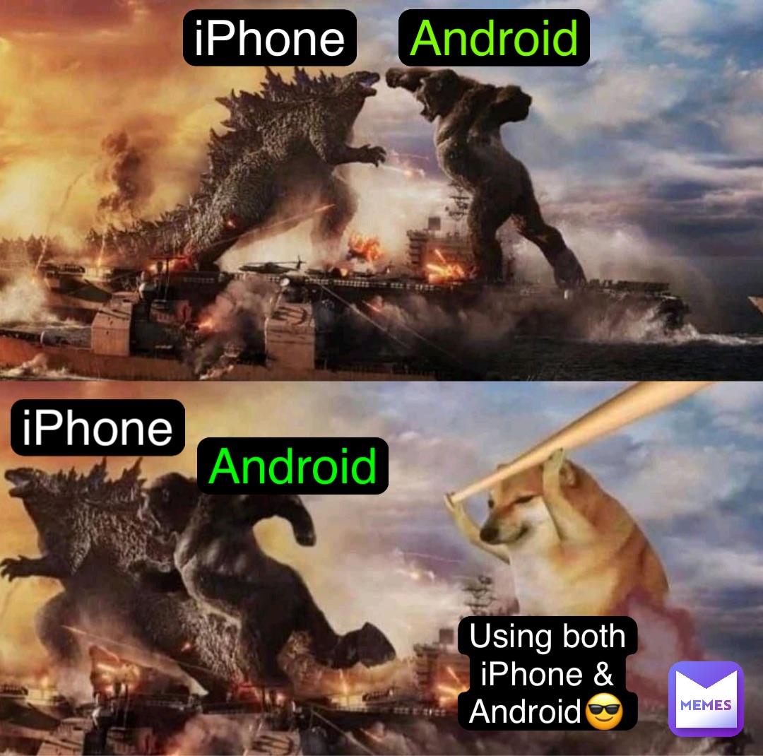 iPhone Android iPhone Android Using both
iPhone &
Android😎