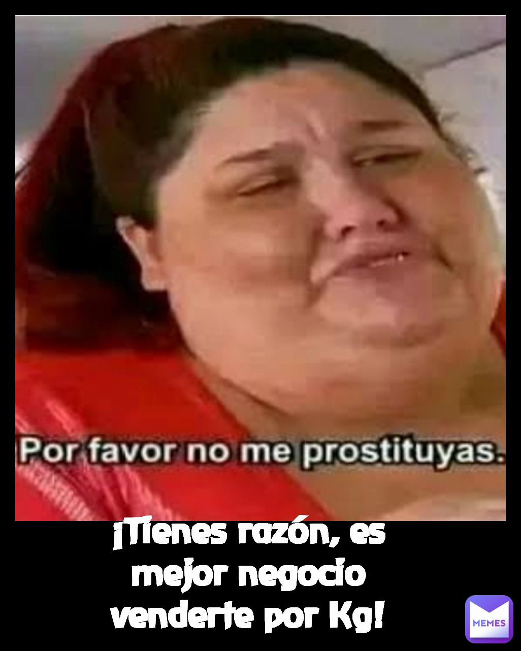 Type Text ¡Tienes razón, es mejor negocio venderte por Kg!