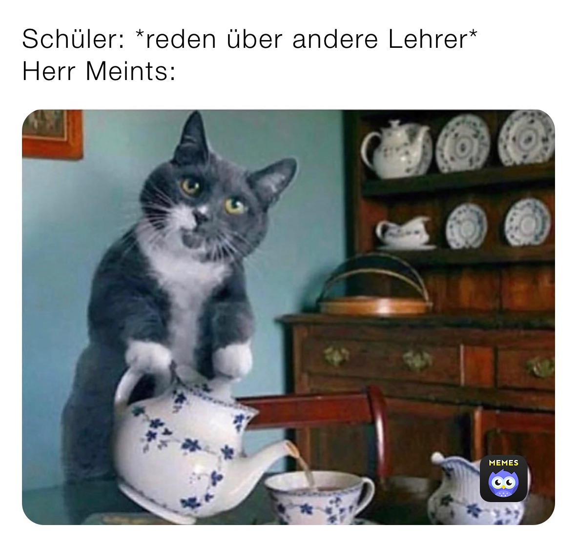 Schüler: *reden über andere Lehrer*
Herr Meints: 