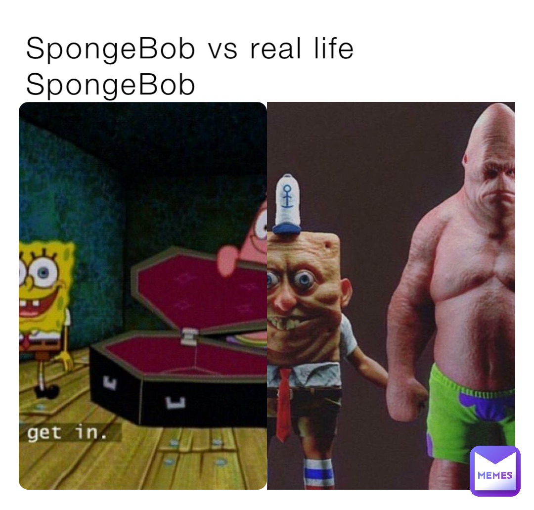 SpongeBob vs real life SpongeBob