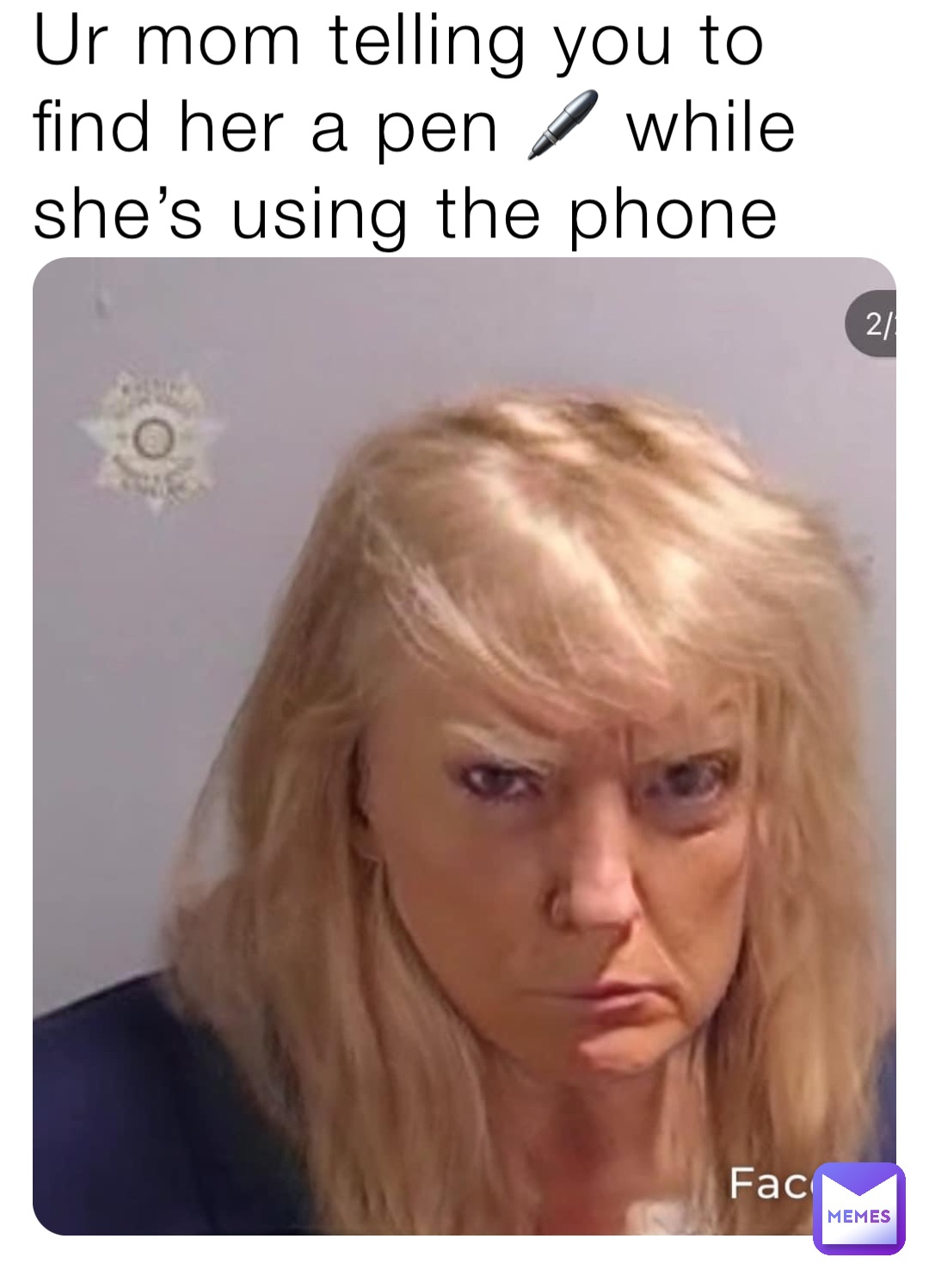 Ur mom telling you to find her a pen 🖊️ while she’s using the phone