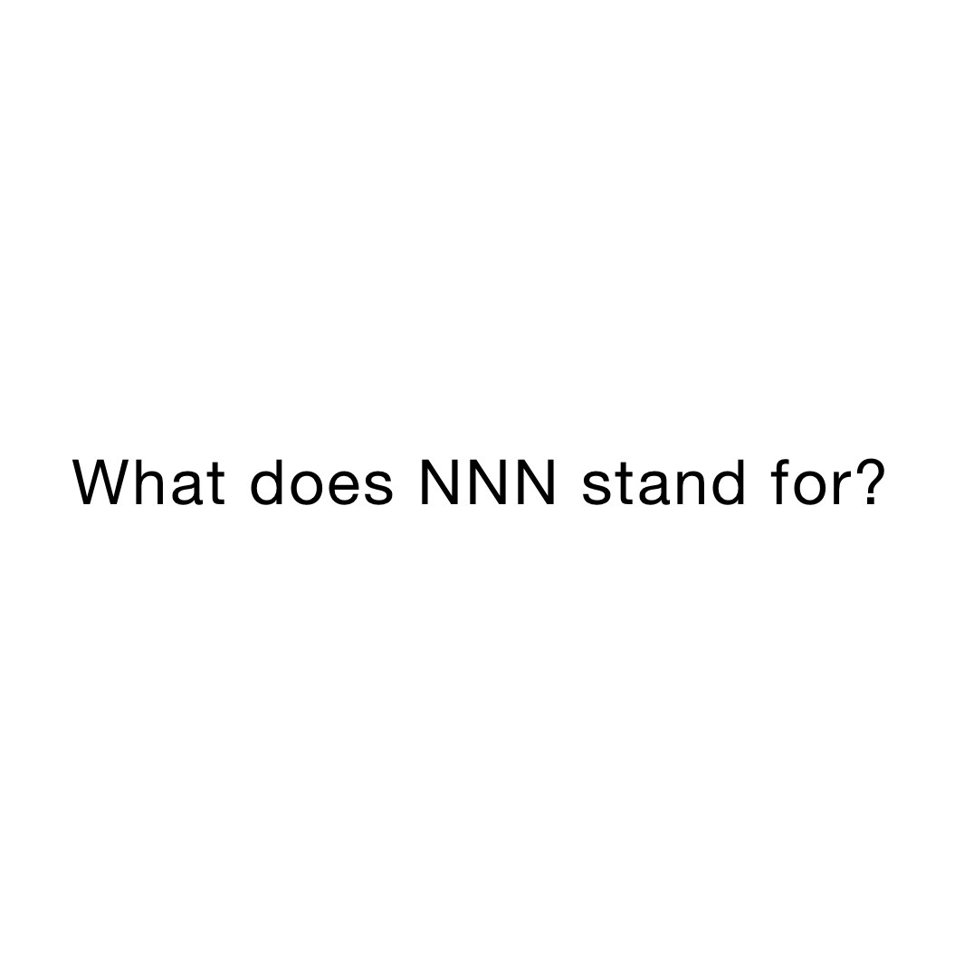 What does NNN stand for?
