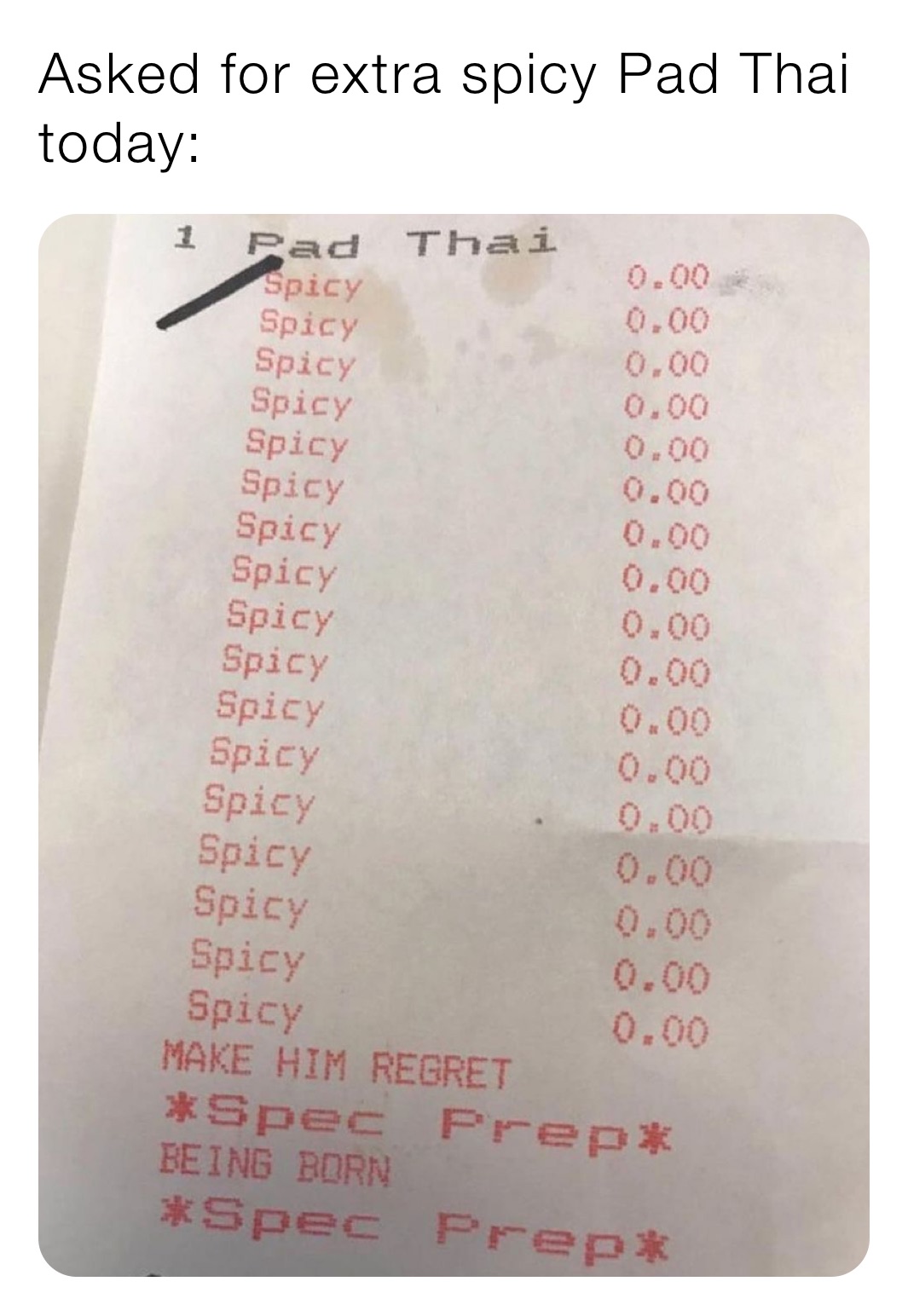 Asked for extra spicy Pad Thai today: