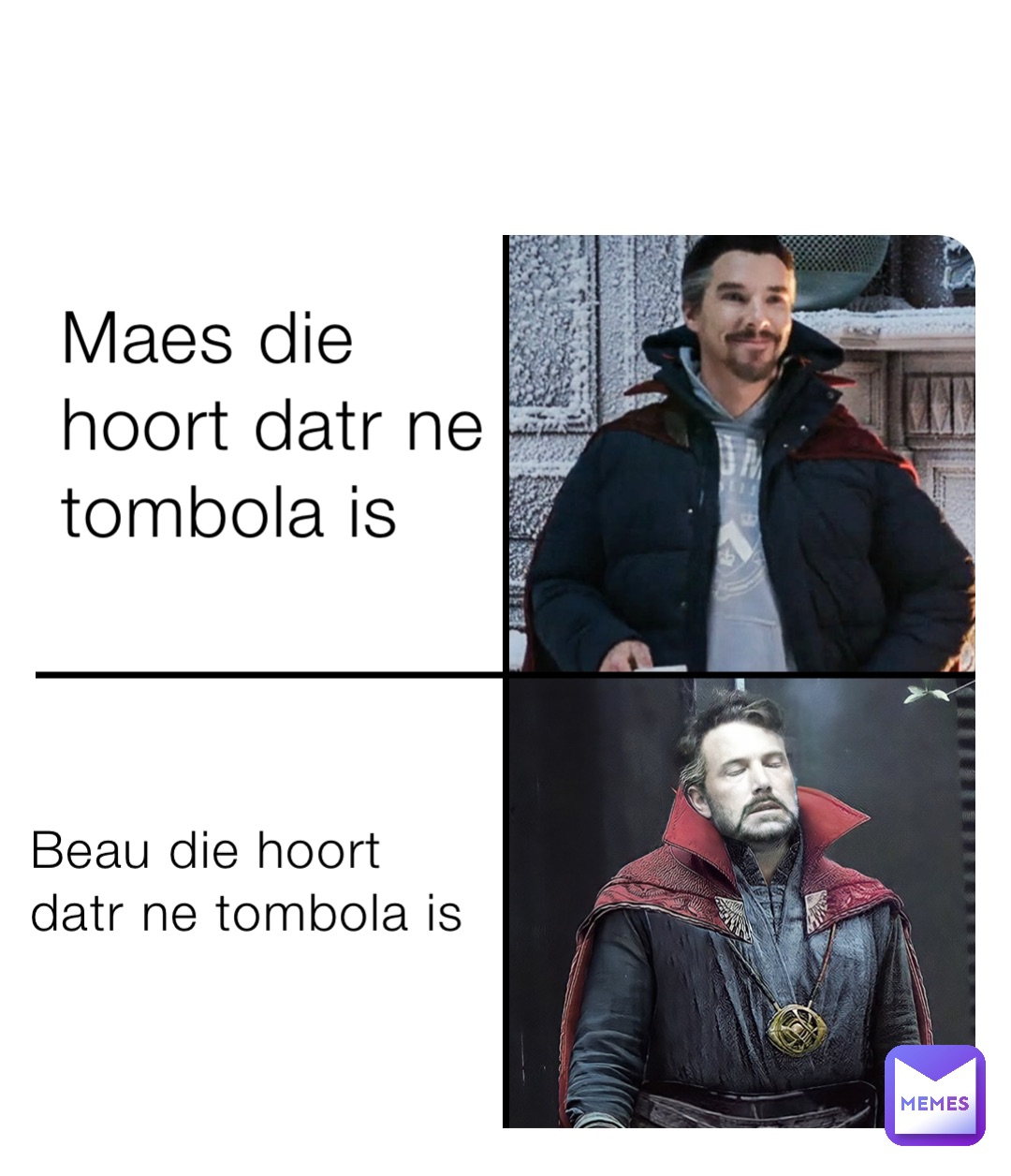 Maes die hoort datr ne tombola is Beau die hoort datr ne tombola is