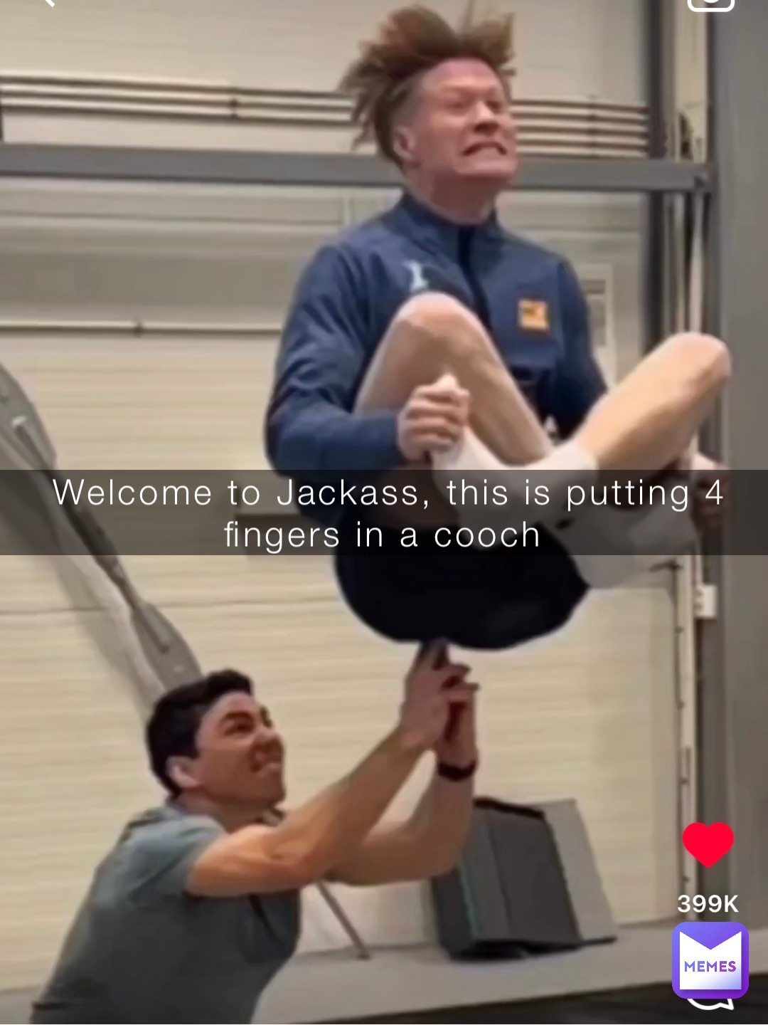 Welcome to Jackass, this is putting 4 fingers in a cooch