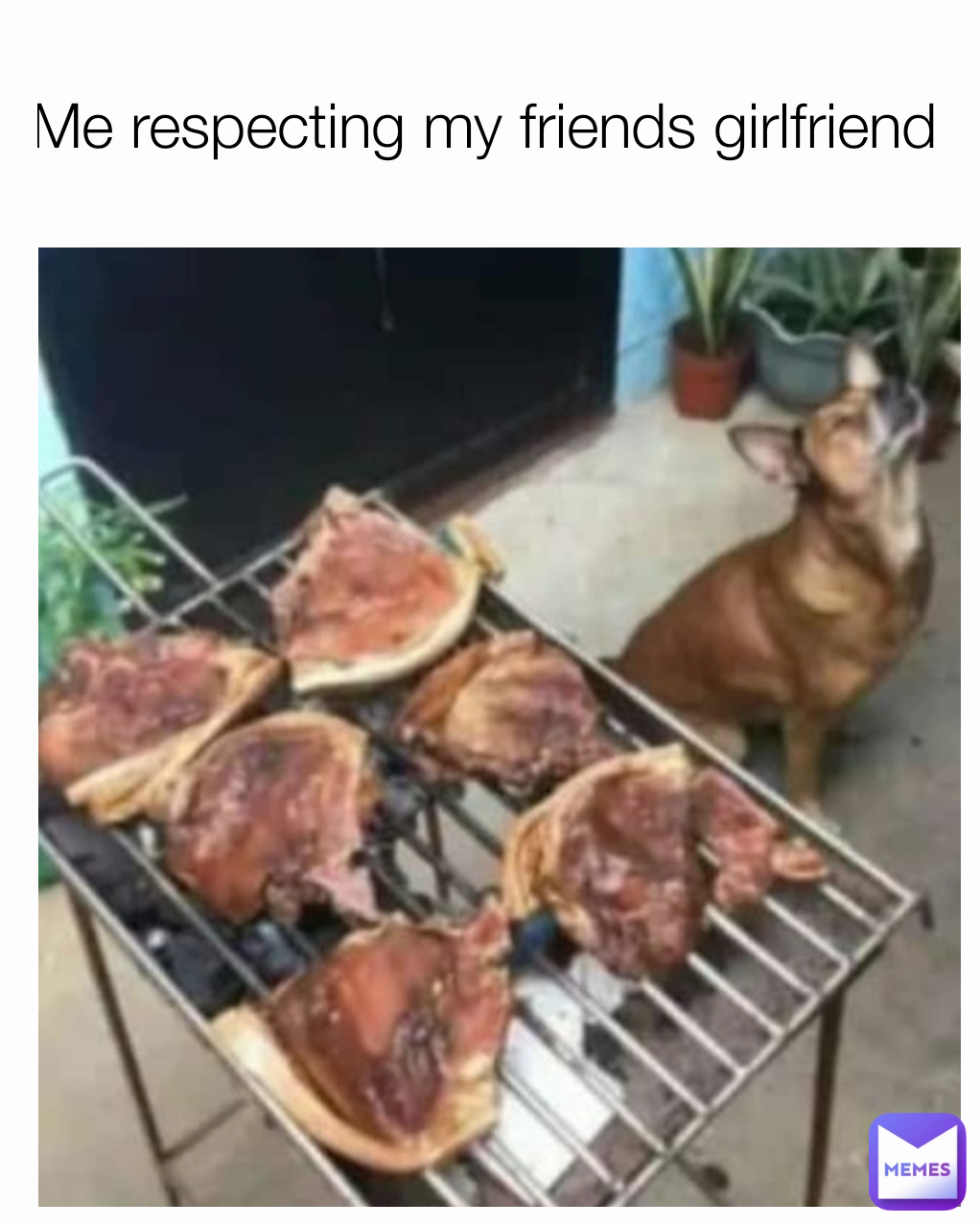 Me respecting my friends girlfriend 