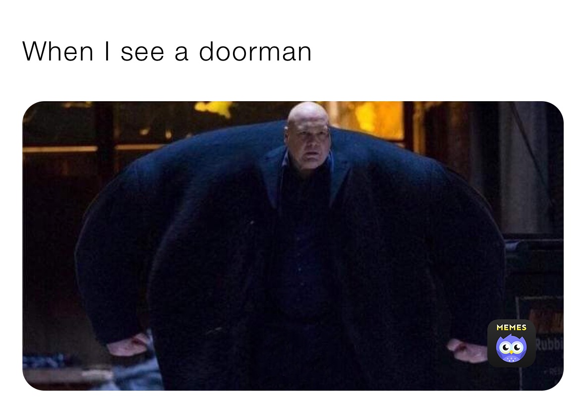 When I see a doorman
