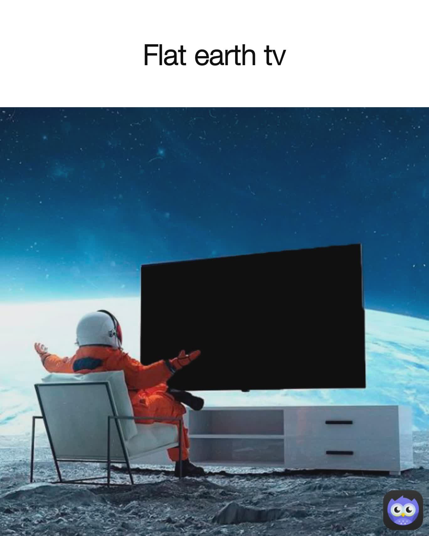 Flat earth tv