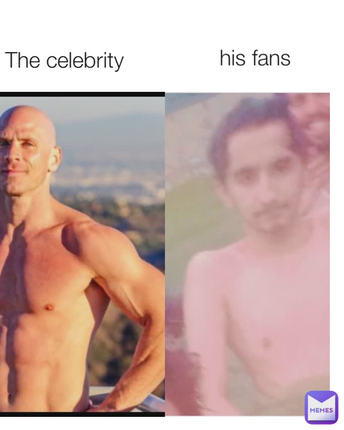 The celebrity his fans