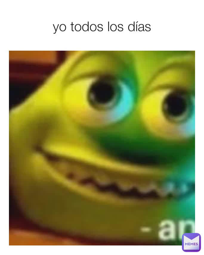 yo todos los días