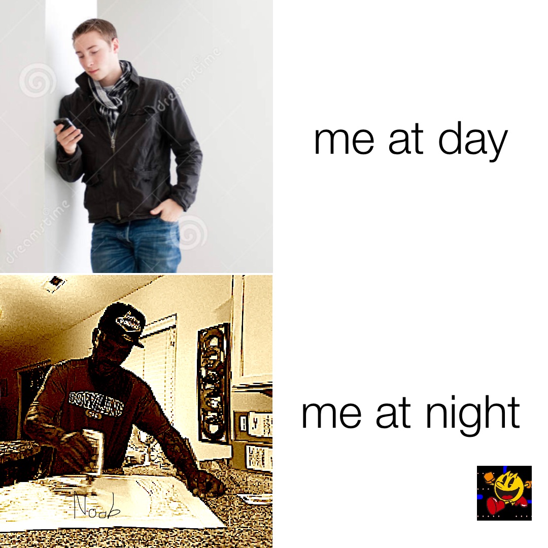 me at day me at night